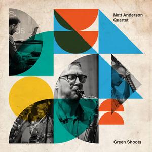 Green Shoots (feat. Matt Anderson, Alberto Palau, Jay Davis & Will Harris) (Live)