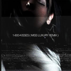 1-800-KISSES (MISS LUXURY REMIX)