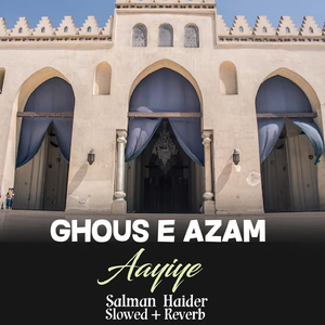 Ghous e Azam Aayiye Lofi