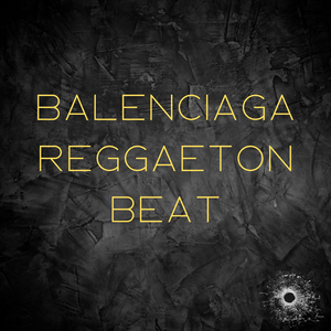 Balenciaga Reggaeton Beat