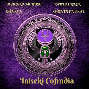 Taiseki Cofradia (feat. Shonin Cabral, Shakya & Pablo Crack &)