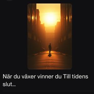 När du växer vinner du till tidens slut