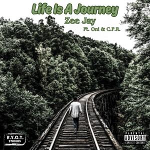 Life Is A Journey (feat. Oni & C.P.R.)