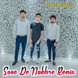 Sone De Nakhre Remix (feat. AK Khan)