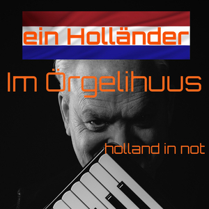 (Ein Holländer) Im Örgelihuus - '22