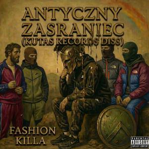 Fashion Killa - Antyczny Zasraniec (Kutas Records Diss)