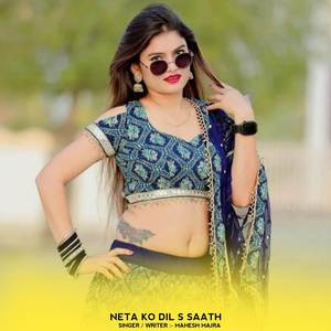 Neta Ko Dil S Saath