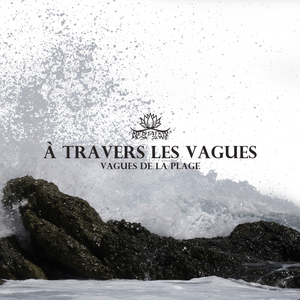 Vagues – le meilleur sommeil de tous les temps
