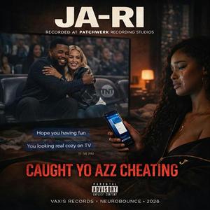 Caught Yo Azz Cheating