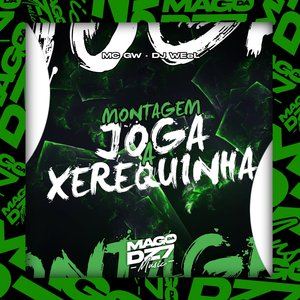 Montagem Joga a Xerequinha