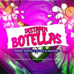 Destapen Botellas (feat. Clave Elegante)