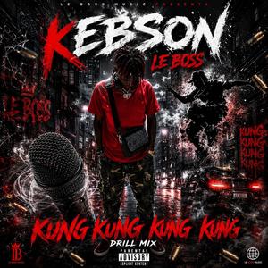 Kebson Le Boss Kung Kung Kung Kung Freestyle Drill Official