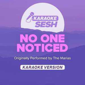 No One Noticed (Originally Performed by The Marías) (Karaoke Version)