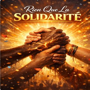 Rien Que La Solidarité
