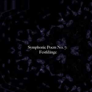 Symphonic Poem No. 7: Festklänge