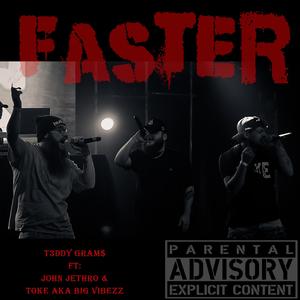 FASTER (feat. John Jethro & TOKE)