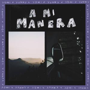 A MI MANERA