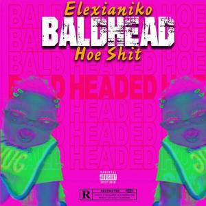 Baldhead Hoe Shit