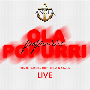 OLA POPURRI (Sopa De Caracol / Shot / De Las 12 A Las 12) (Live)