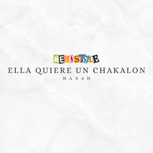 Ella Quiere un Chakalon