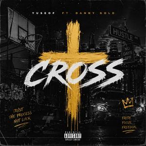 CROSS (feat. Danny gold)