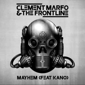 Mayhem (feat. Kano) ( by Clement Marfo)