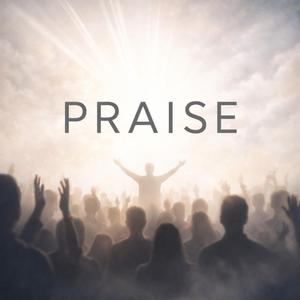 Praise