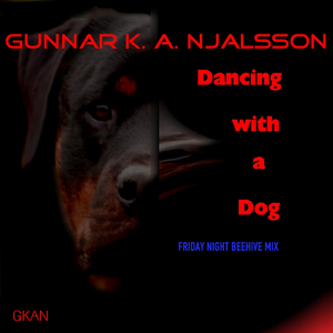 Dancing with a Dog (Friday Night Beehive Mix)