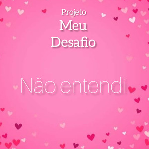 Não entendi