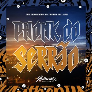 Phonk do Serrão (feat. Mc Mascara & DJ LKS)