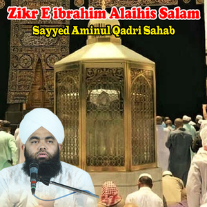 Zikr E ibrahim Alaihis Salam