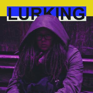 Lurking