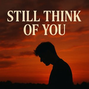 Still Think of You
