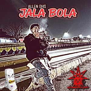 Jala Bola (feat. Dhs Allen)