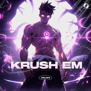 Krush Em - Sped Up