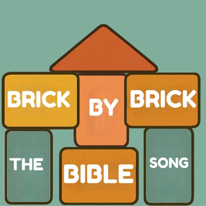 Brick by Brick: The Bible Song