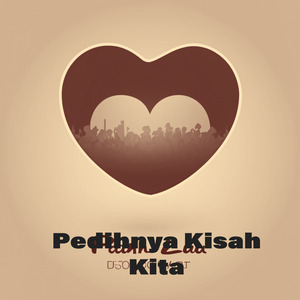 Pedihnya Kisah Kita