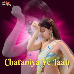Chataniya Ye Jaan