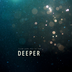 Deeper (Slow Jams Mix)