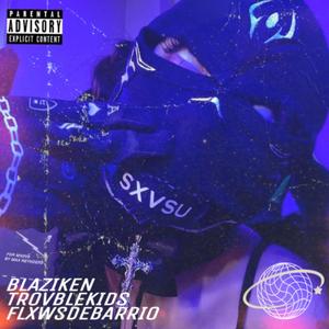 BLAZIKEN (feat. FLXWS DE BARRIO)