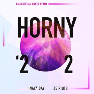 Horny '22 (Liam Keegan Dance Remix)