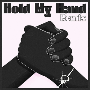 Hold My Hand (Remix)