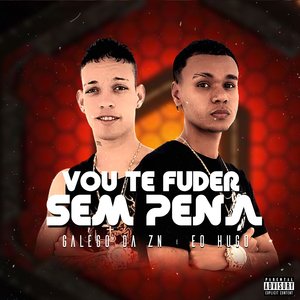 Vou Te Fuder Sem Pena
