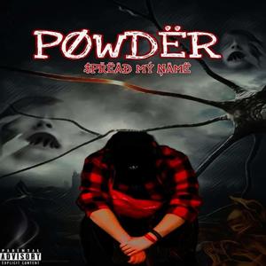 SPREAD MY NAME (feat. POWDER)