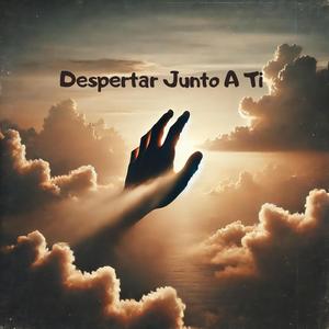 Despertar Junto A Ti