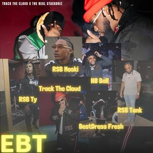 EBT (feat. Stackboi Moski, N8 Ball, Bestdress Fresh, Stackboi Tank & Stackboi Ty)