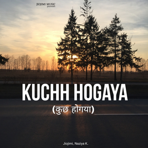 Kuchh Hogaya