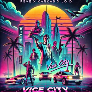 VICE CITY (feat. Karkas & Loid)