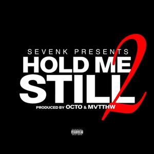 Hold Me Still 2