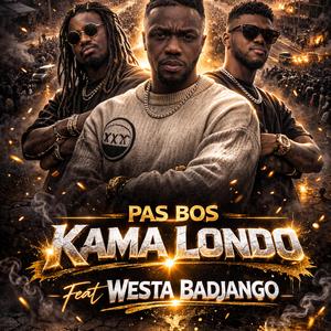 KAMA-LONDO (feat. Westa badjango)